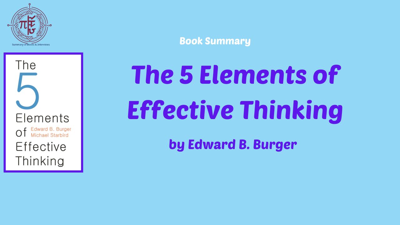The 5 Elements of Effective Thinking by Edward Burger
