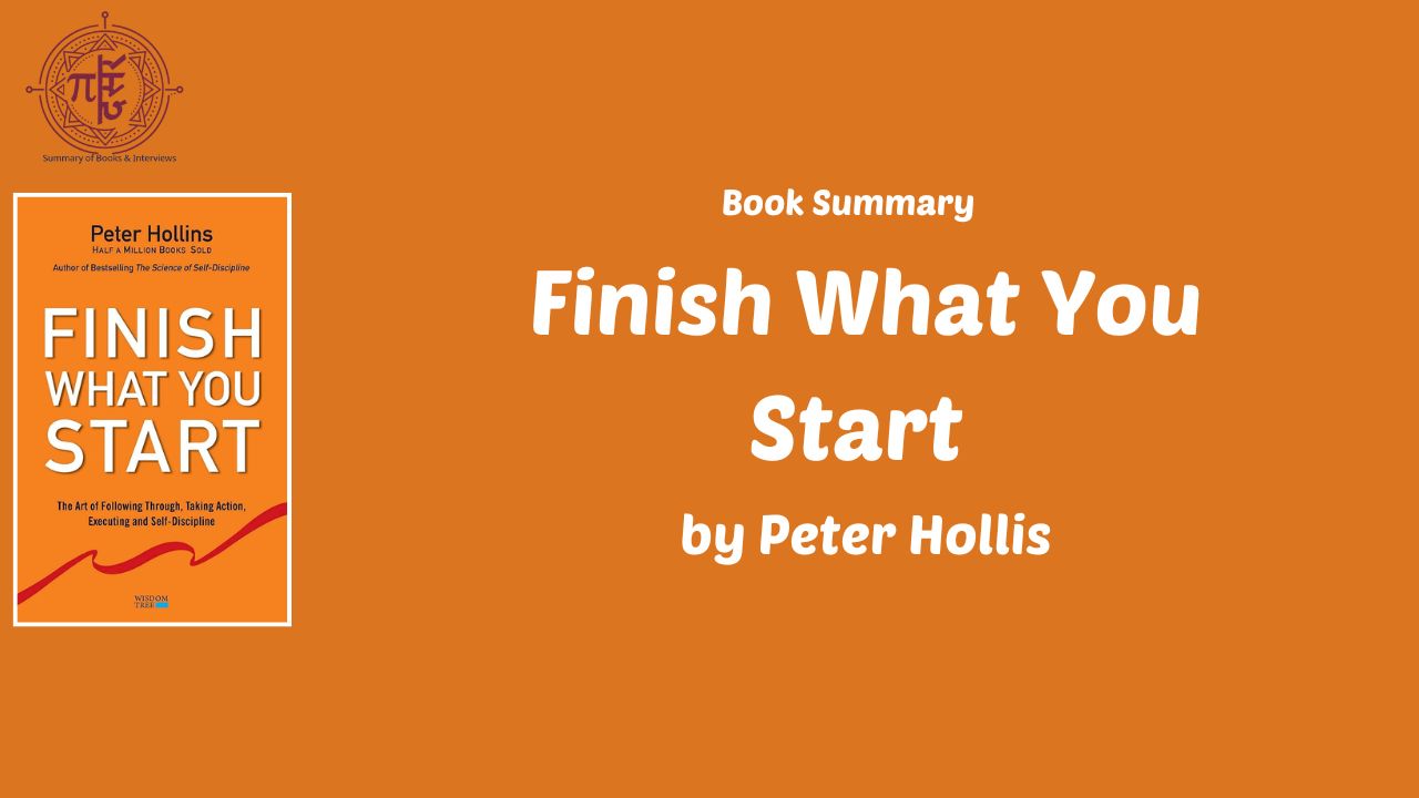Finish What You Start by Peter Hollis