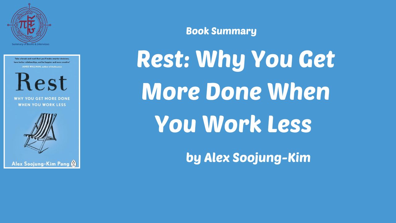 Rest Why You Get More Done When You Work Less by Alex