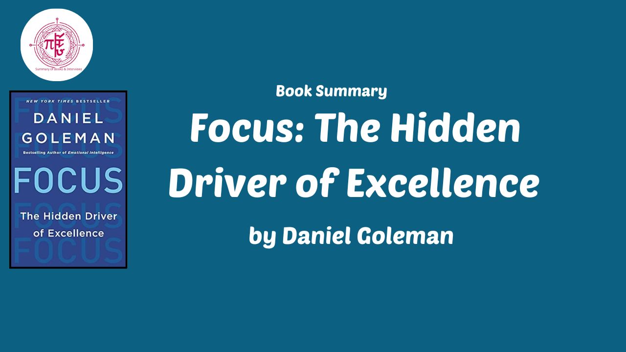 Focus The Hidden Driver of Excellence by Daniel Goleman