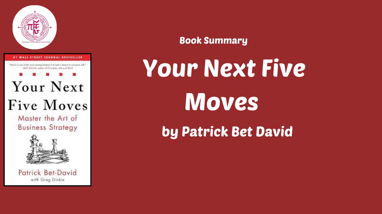 Your Next Five Moves by Patrick Bet David