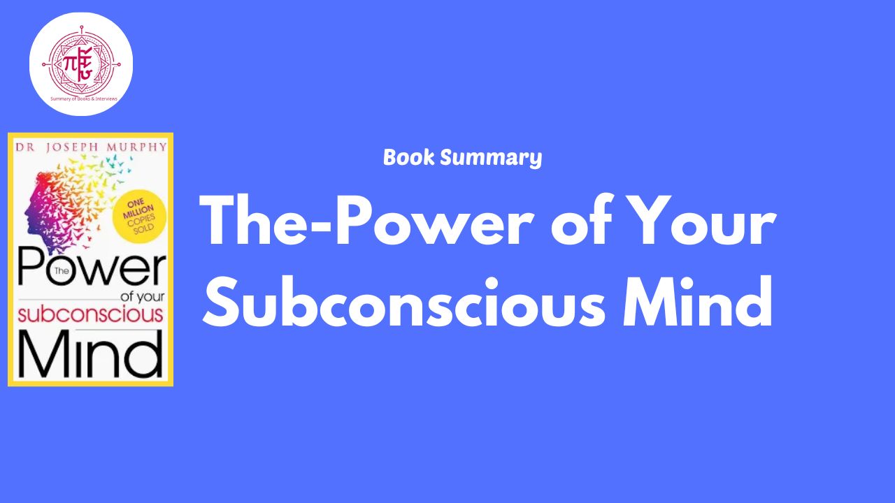 Book Summary : The Power of Your Subconscious Mind