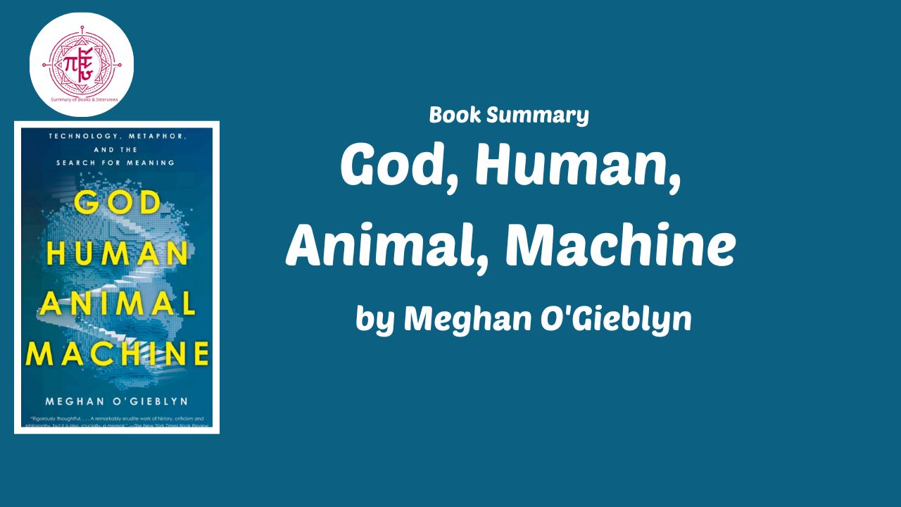 Book Summary: God-Human-Animal-Machine
