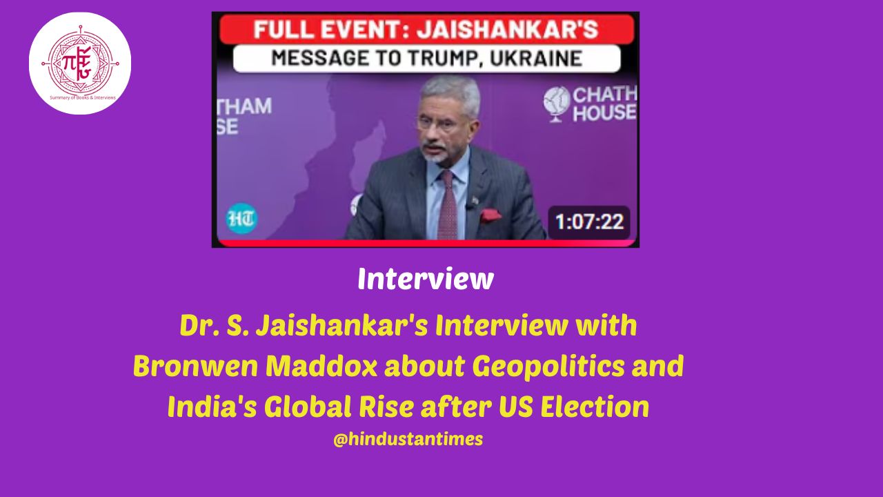 Dr. S. Jaishankar’s Interview with Bronwen Maddox about Geopolitics and India’s Global Rise after US Election