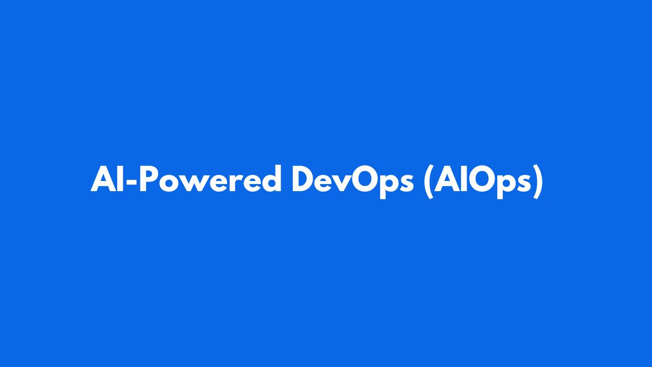 AI-Powered DevOps for AIOps