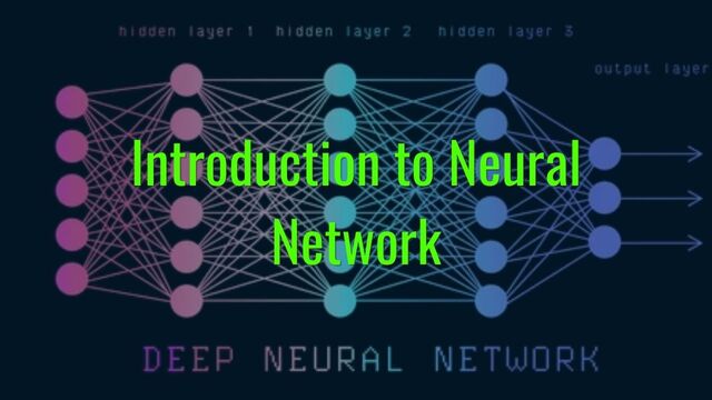 Introduction to Neural Network