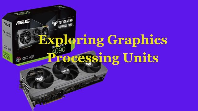 Exploring Graphics Processing Units (GPUs)