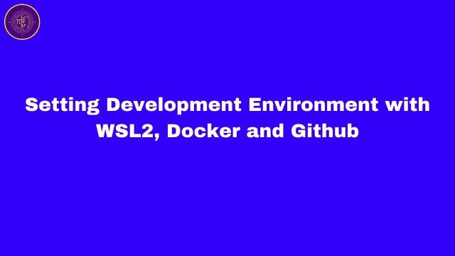 Setting Development Environment with WSL2, Docker and Github
