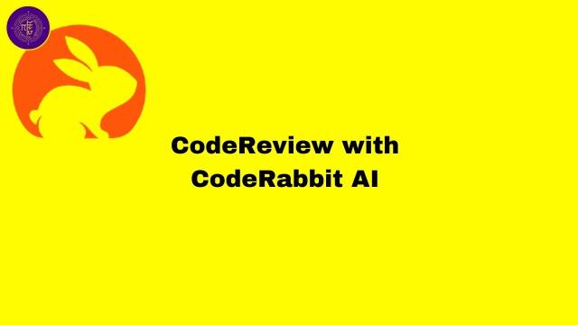 CodeReview with CodeRabbit AI