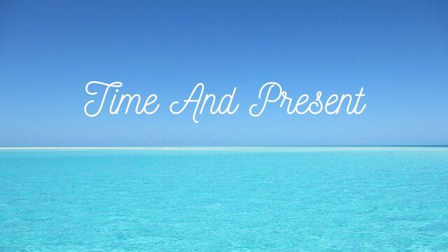 Time and Present