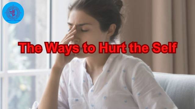 The Ways to Hurt the Self